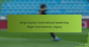 Sergio Ramos: International leadership, Major tournaments, Legacy